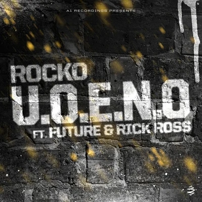 U.O.E.N.O. (feat. Future & Rick Ross) - Single 專輯 Rocko