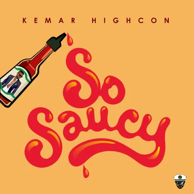 So Saucy 專輯 Troublemekka/Kemar Highcon