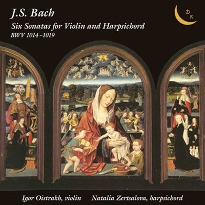 Igor OistrakhMoscow RTV Symphony OrchestraTikhon KhrennikovVladimir Fedoseyev Bach: 6 Sonatas for Violin & Harpsichord, BWV 1014-1019