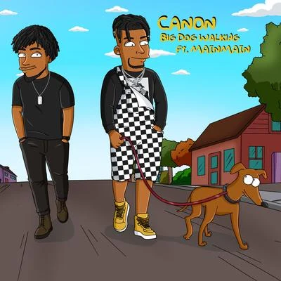 Big Dog Walking (feat. MainMain) 專輯 Canon/Tony Tillman/Derek Minor/Byron Juane/Greg James