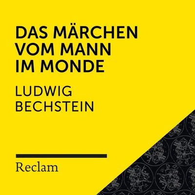 Bechstein: Das Märchen vom Mann im Monde (Reclam Hörbuch) 專輯 Theodor Storm/Friedhelm Ptok/Reclam Hörbücher