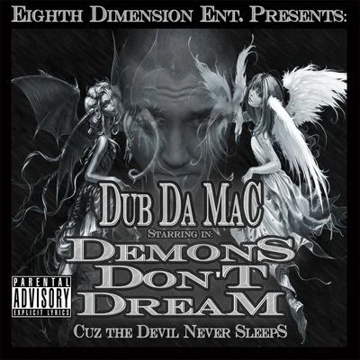 Demons Dont Dream 專輯 E-Fect/Dub da Mac