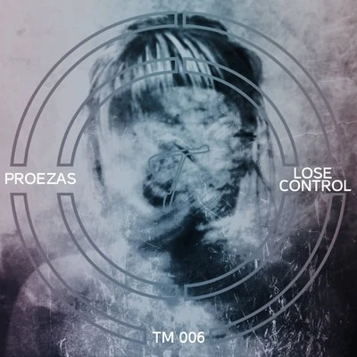 Lose Control 專輯 Proezas/Resensed/Aitor Blond/Ekicks