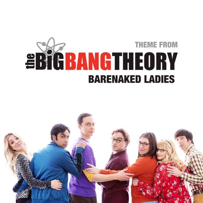 Theme From The Big Bang Theory 专辑 Barenaked Ladies