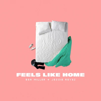 Bea Miller FEELS LIKE HOME