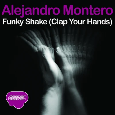 Funky Shake (Clap Your Hands) 專輯 Alejandro Montero/Come & C/Satélite 23/DJ JMP/Javier Penna