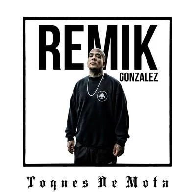 Toques de Mota 专辑 B-RASTER/Sonik 420/REMIK GONZALEZ/Pinche Mara