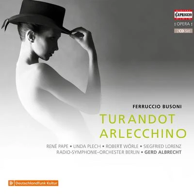 BUSONI, F.: TurandotArlecchino oder Die Fenster [Operas] (Pape, Plech, Wörle, S. Lorenz, Berlin Radio Symphony, G. Albrecht) 專輯 Burkhard Fritz/Rene Pape/Philippe Jordan/Vienna Symphony Orchestra/Wiener Singverein