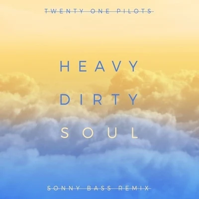 HeavyDirtySoul (Sonny Bass Remix) 專輯 Sonny Bass