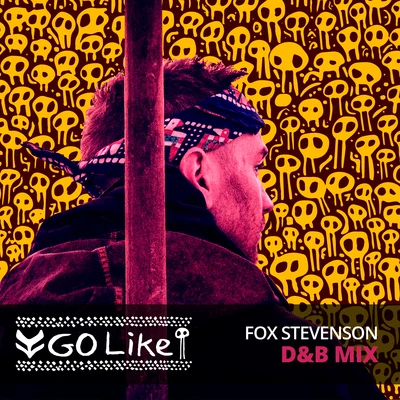 Go Like (D&B Mix) 专辑 Fox Stevenson