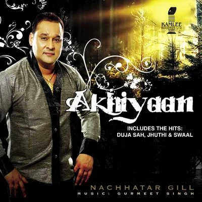 Akhiyaan 專輯 Gurbaksh Shounki/Nachhatar Gill