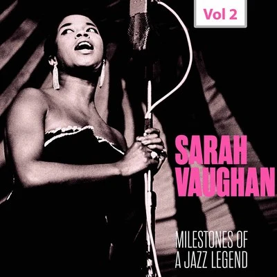 Milestones of a Jazz Legend - Sarah Vaughan, Vol. 2 (1955) 專輯 David Marlatt/William Berry/Edward Shippen Barnes/Michael Hale/David Uber