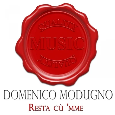 Resta cù mme (Quality music) 專輯 Domenico Modugno/Paolo Conte/Tony Renis/Renato Rascel/Charles Blackwell