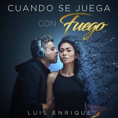 Cuando Se Juega Con Fuego - Single 專輯 Luis Enrique/Química