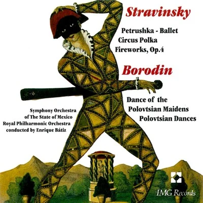 Stravinsky: Petrushka Ballet 专辑 Peter Lücker/Bohuslav Matoušek/Martinue-Philharmonie Zlin/Enrique Batiz/Orquestra Filarmonica de Mexico