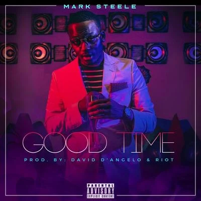 Good Time 专辑 DJ Wade Banner/Mark Steele/Markee Steele