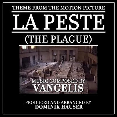 Theme from "La Peste" (The Plague) [feat. Dominik Hauser] 專輯 Vangelis