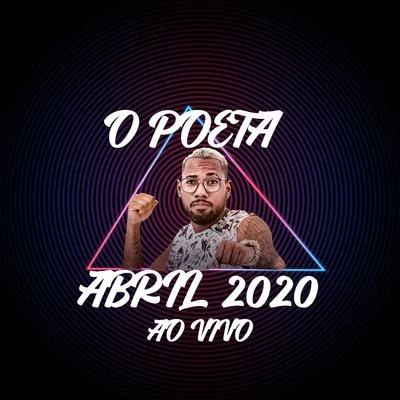 Abril 2020 Ao Vivo 專輯 O Poeta/Lincoln & Duas Medidas