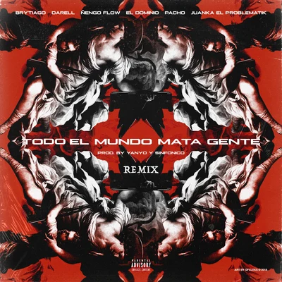 Todo el Mundo Mata Gente (Remix) 專輯 Ñengo Flow