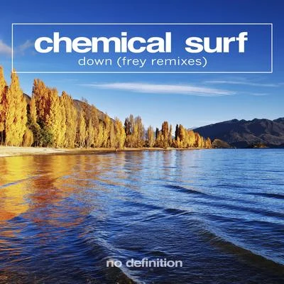 Chemical Surf Down (Frey Remixes)