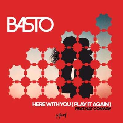 Basto Here With You (Play It Again) (feat. Nat Conway)