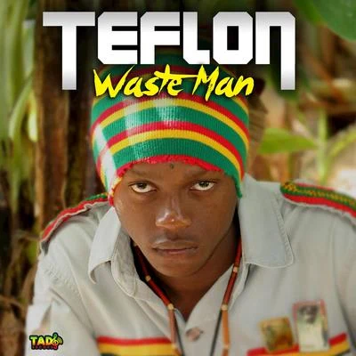 Waste Man 专辑 Teflon