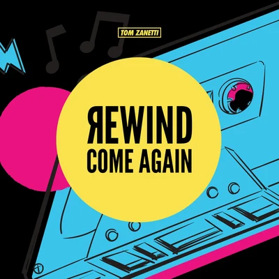 Rewind Come Again 專輯 Tom Zanetti