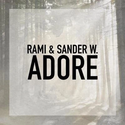 Adore (RAMI X Sander W Remix) 專輯 Rami/A R I Z O N A/Jiinio