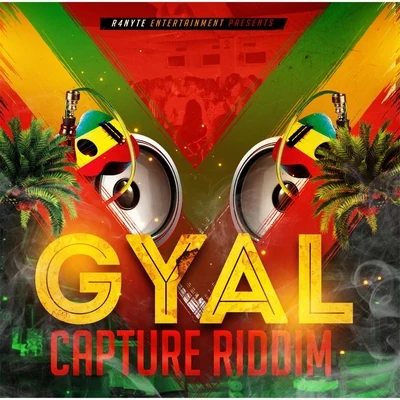 Gyal Capture Riddim 專輯 R4NYTE