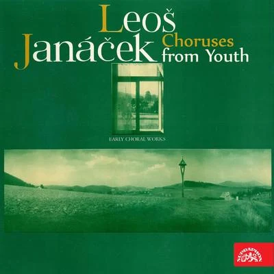 Janáček: Choruses from Youth 專輯 Leoš Janácek