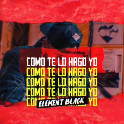 Como Te Lo Hago Yo 專輯 Junior Jein/Element Black/Angel Castro