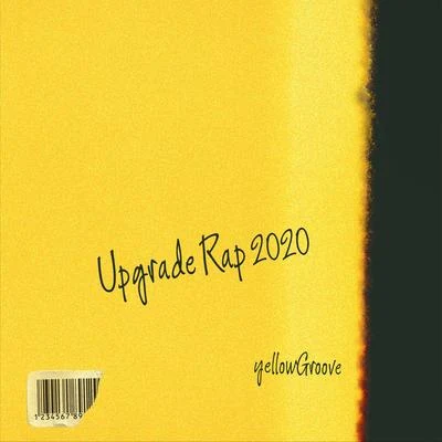 Upgrade Rap 2020 专辑 解语花/yellow丶groove黄治杰/CalmHP/Smurfs