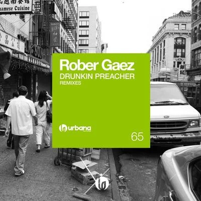 Drunkin Preacher Remixes 专辑 Rober Gaez