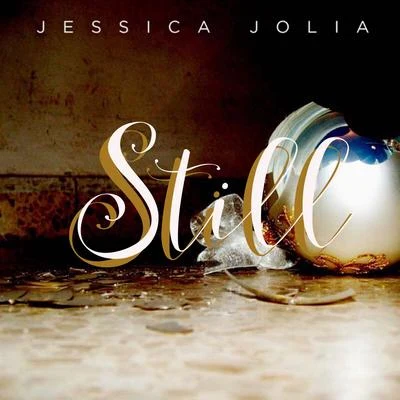 Still (feat. Joe Archie) 專輯 Zyah Belle/Jessica Jolia