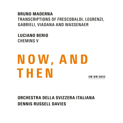 Maderna & Berio: Now, And Then 專輯 Orchestra della svizzera italiana/Uto Ughhi/Marc Andrae/Peter Iljitsch Tschaikowsky