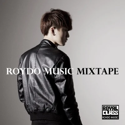 Roydo Music Mixtape 專輯 Roydo/Chancey The Glow