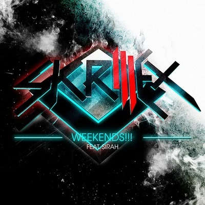 Weekends!!! 專輯 Skrillex/Bibi Bourelly