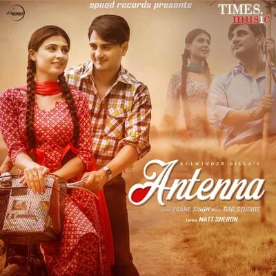 Antenna - Single 專輯 Shah Ali/Feroz Khan/Navjeet Gill/Pardeep/Rajveer Raja