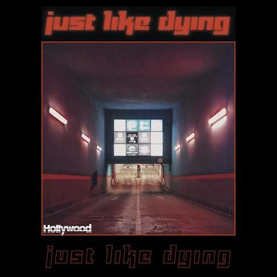 Just Like Dying 专辑 Hollywood