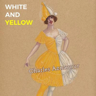 White and Yellow 专辑 Charles Aznavour