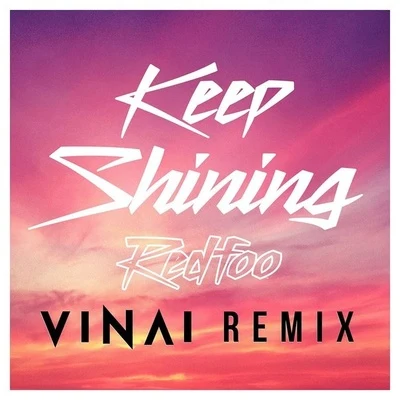 Keep Shining (VINAI Remix) 專輯 Redfoo