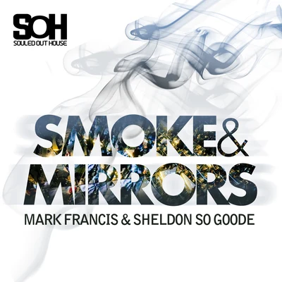 Smoke & Mirrors 专辑 Mark Francis/Mike City