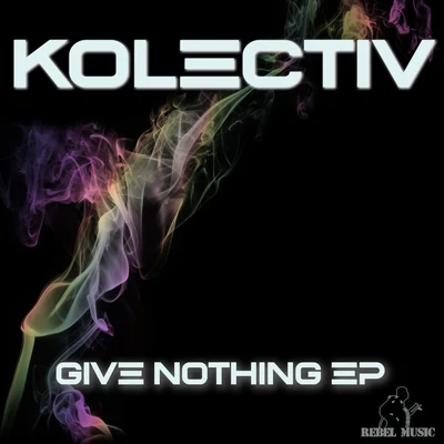 Give Nothing EP 專輯 Kolectiv/Hyroglifics