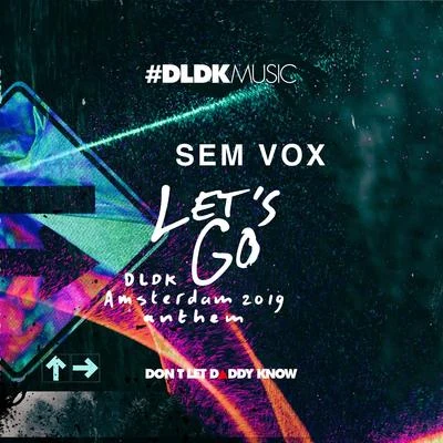 Lets Go (DLDK Amsterdam 2019 Anthem) 專輯 Sem Vox