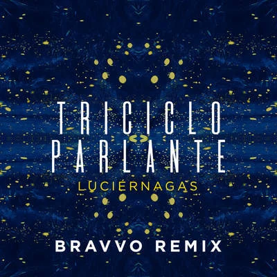 Luciérnagas - BRAVVO (Remix) 專輯 BRAVVO