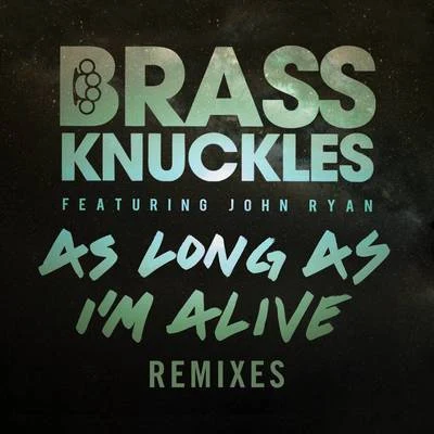 As Long As Im Alive (Remixes, Pt. 2) 專輯 David Solano/Brass Knuckles