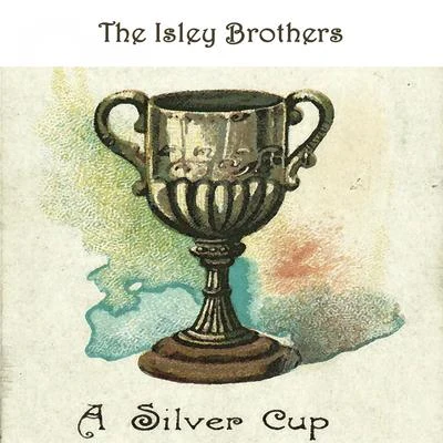 A Silver Cup 專輯 The Isley Brothers