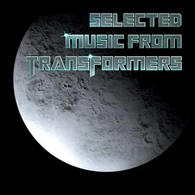 Selected Music From Transformers 专辑 London Music Works