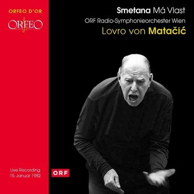 SMETANA, B.: Má vlast (Vienna Radio Symphony, Matačić) 專輯 Lovro von Matacic/Orchestre de Chambre de Lausanne