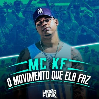 O Movimento Que Ela Faz 專輯 DJ Suellen Fontenele/Lp do Esquenta/MC KF